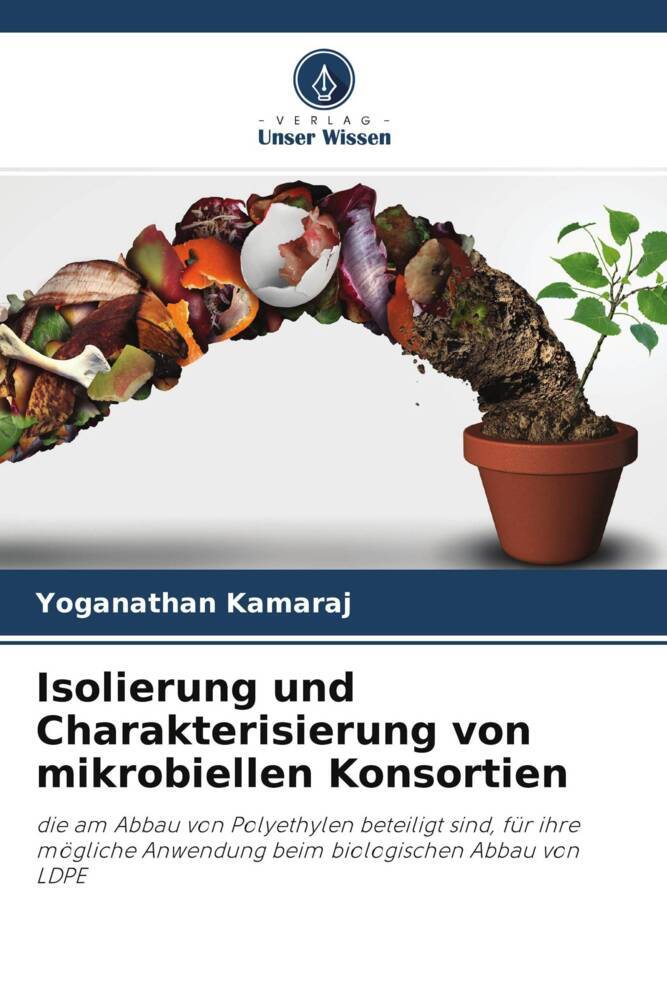 Isolierung und Charakterisierung von mikrobiellen Konsortien