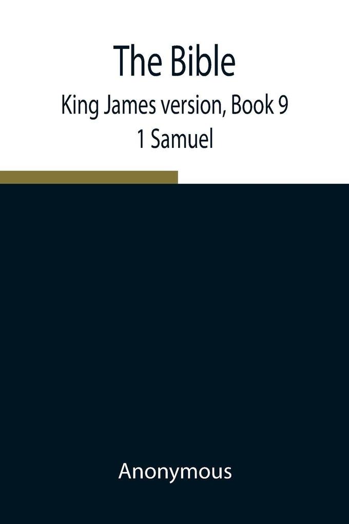 The Bible King James Version Book 9; 1 Samuel