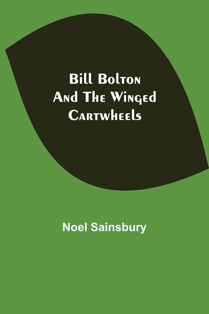 Image of Bill Bolton and the Winged Cartwheels