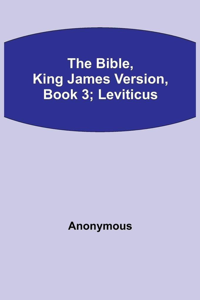 The Bible King James Version Book 3; Leviticus