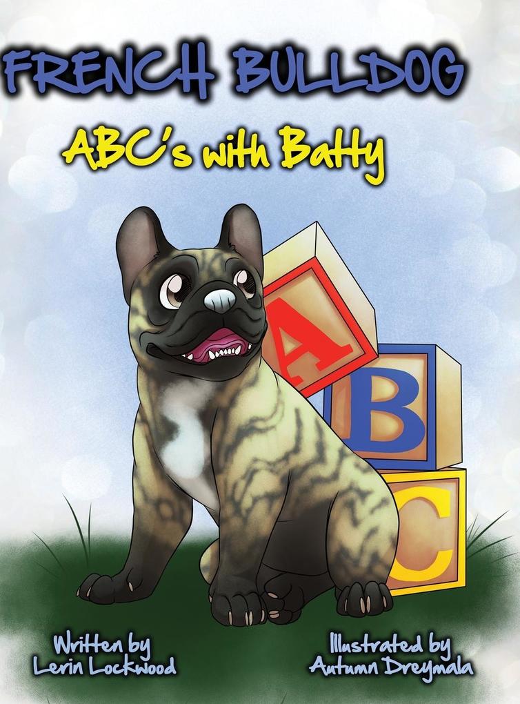 French Bulldog ABC‘s with Batty