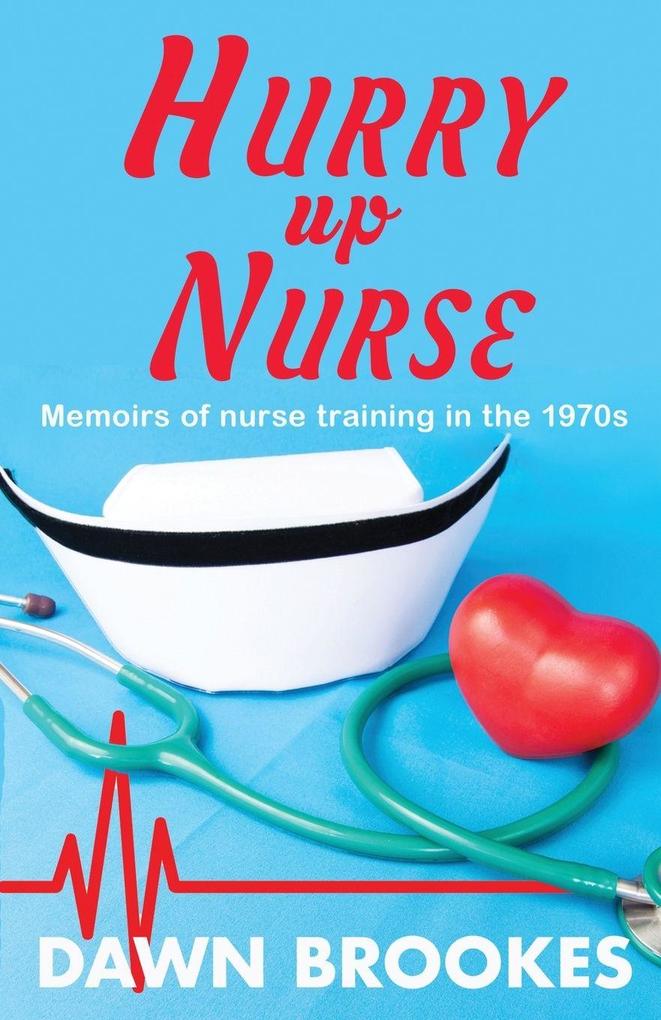 Hurry up Nurse