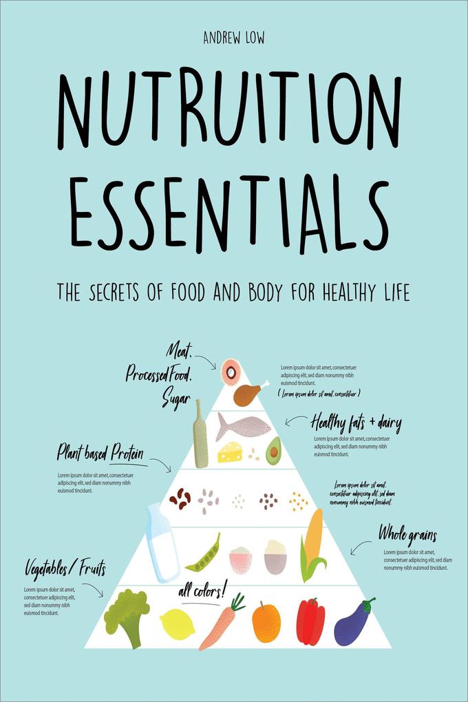 Nutrition Essentials The Secrets of Food and Body for Healthy Life