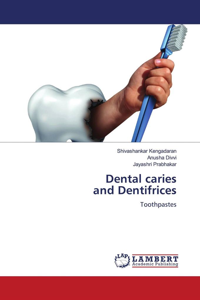 Dental caries and Dentifrices