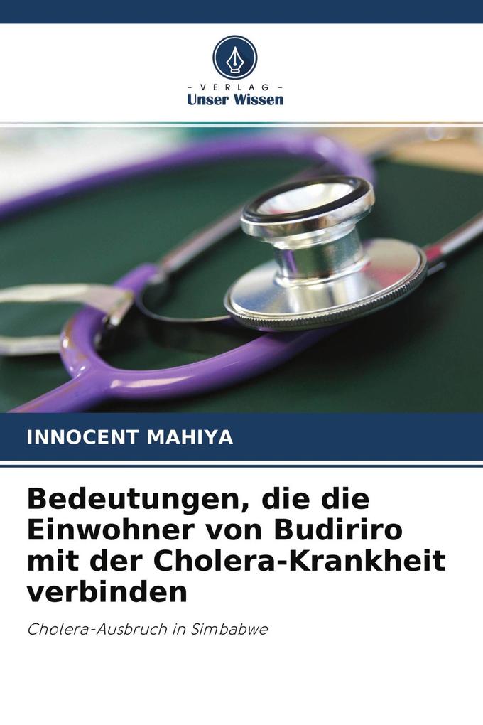 Bedeutungen die die Einwohner von Budiriro mit der Cholera-Krankheit verbinden