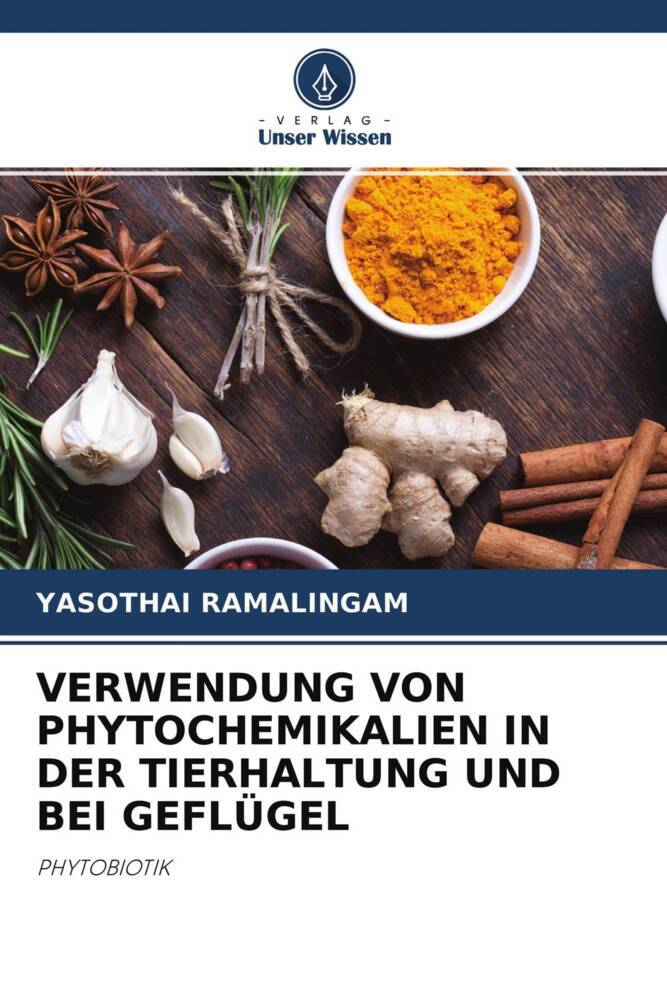 VERWENDUNG VON PHYTOCHEMIKALIEN IN DER TIERHALTUNG UND BEI GEFLÜGEL