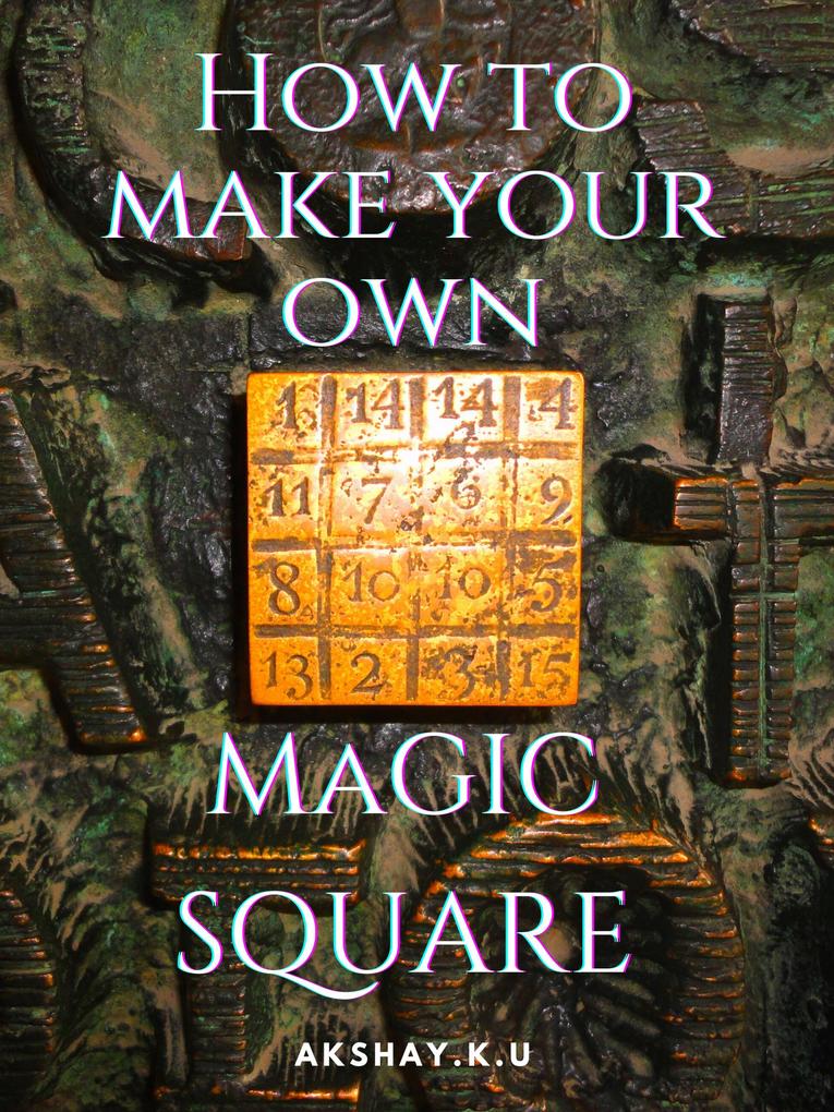 How To Create Your Own Magic Square