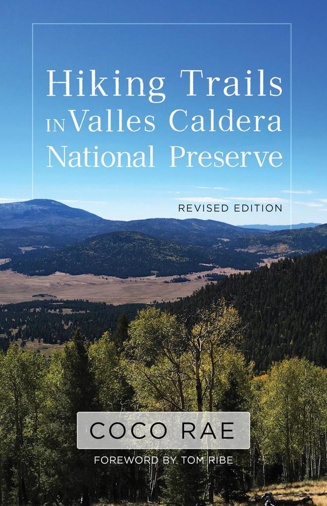 Hiking Trails in Valles Caldera National Preserve Revised Edition