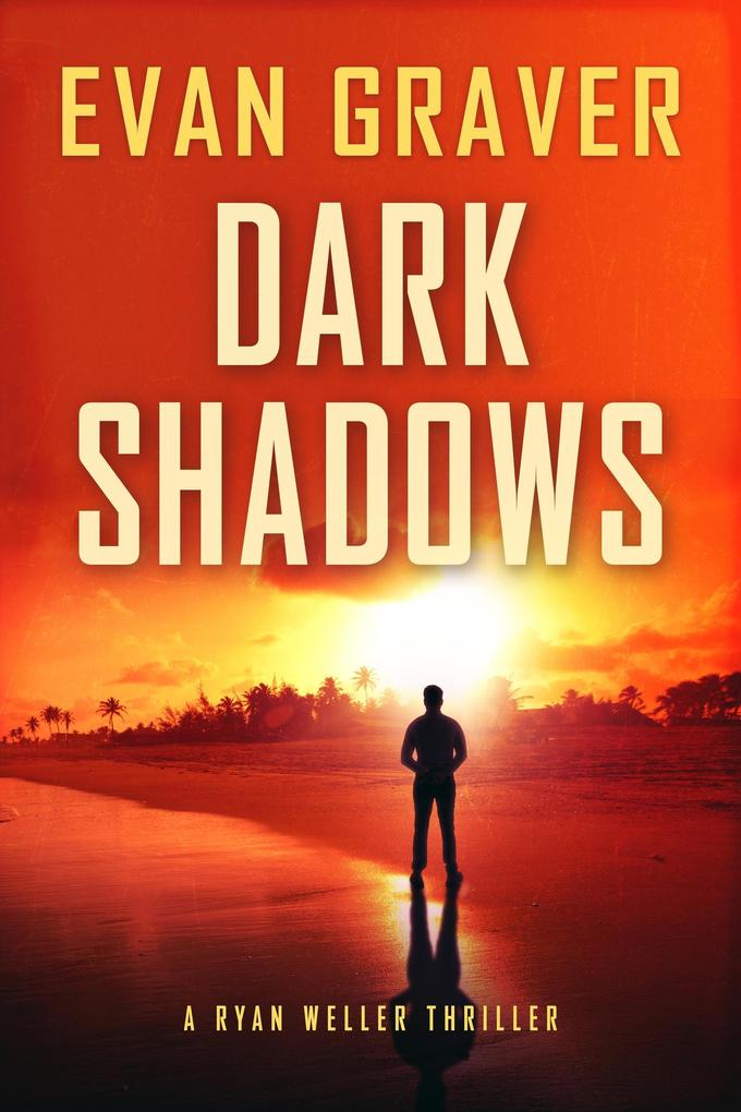 Dark Shadows (Ryan Weller Thriller Series #4)