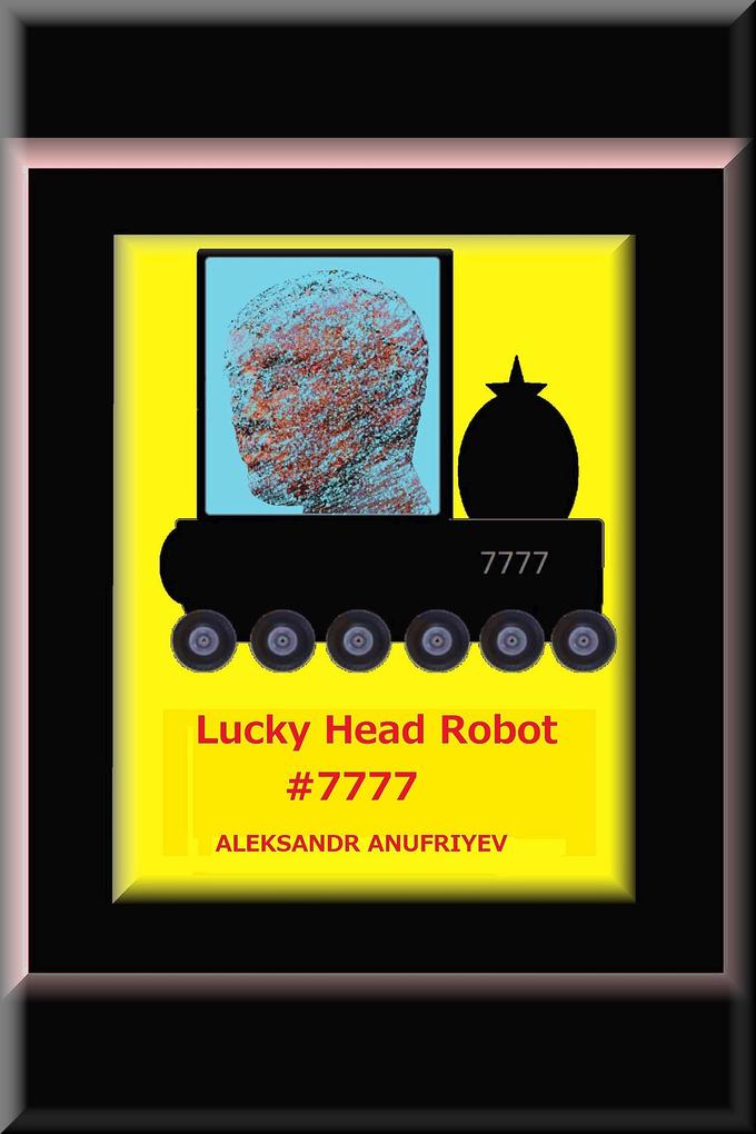 Lucky Head Robot #7777
