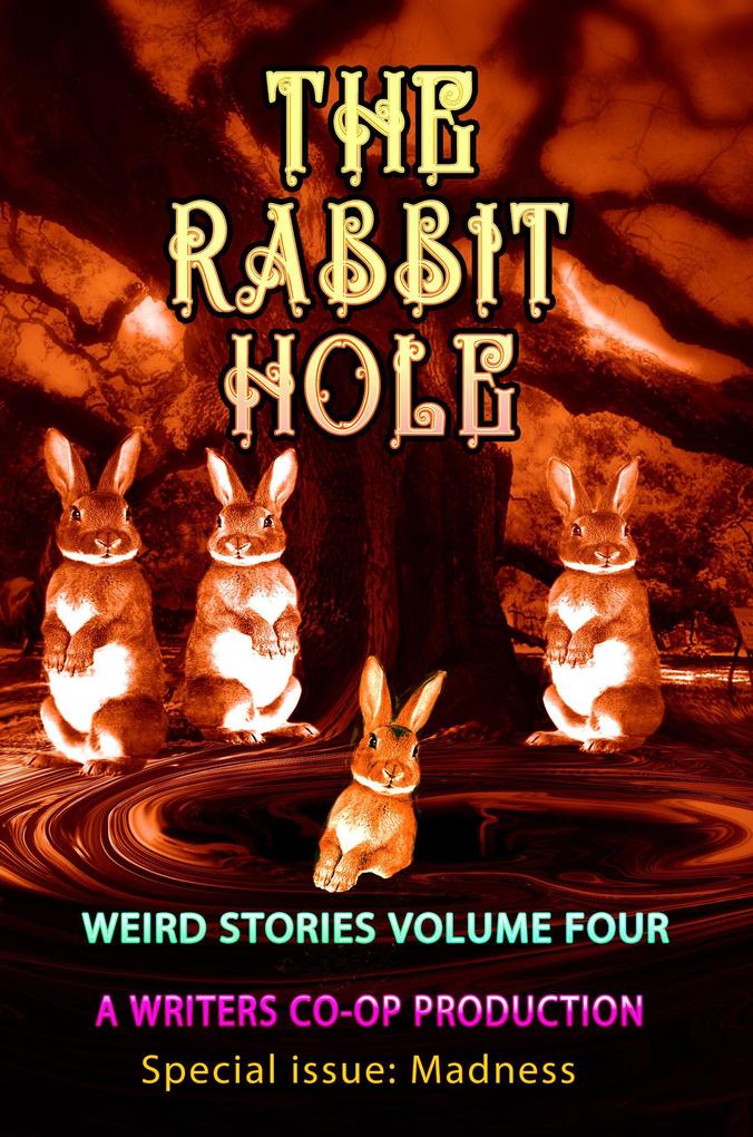 The Rabbit Hole (Weird Stories #4)