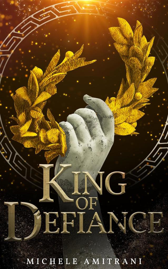 King of Defiance (Rebels of Olympus #6)