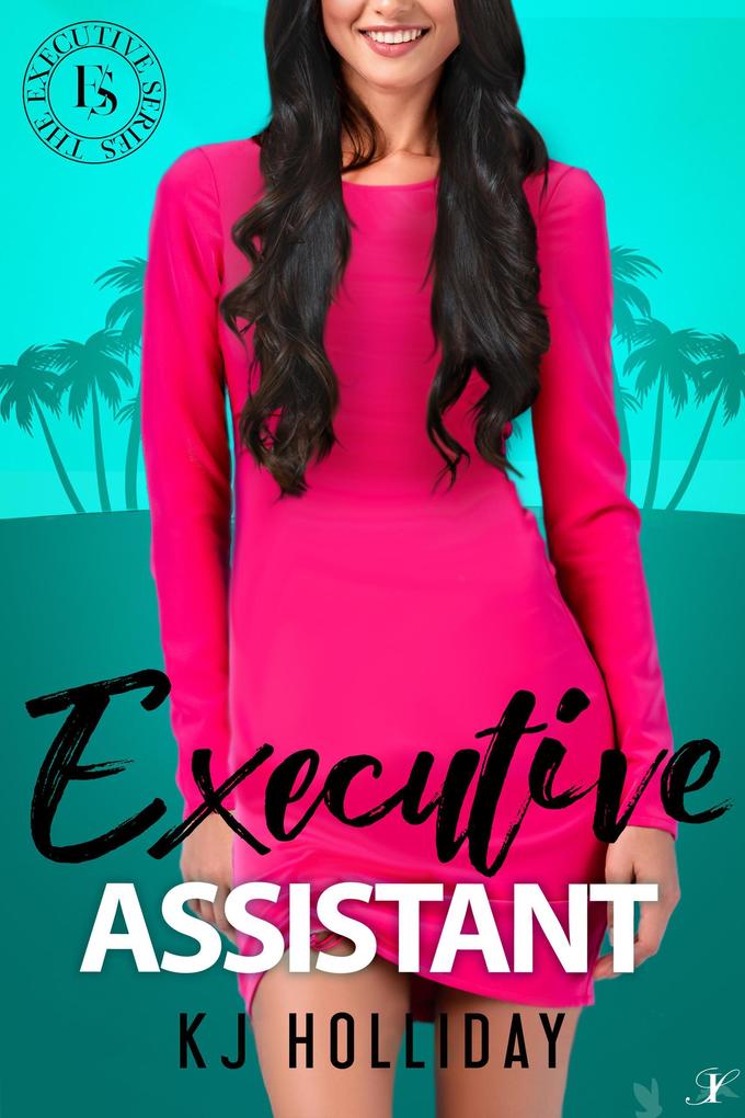 Executive Assistant (The Executive Series #2)