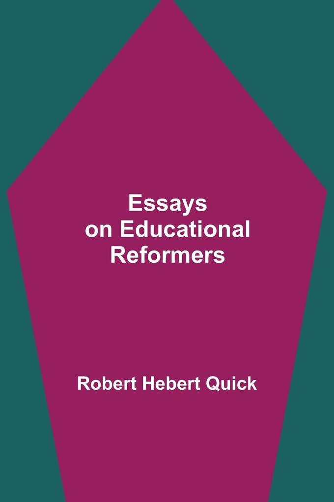 Essays On Educational Reformers