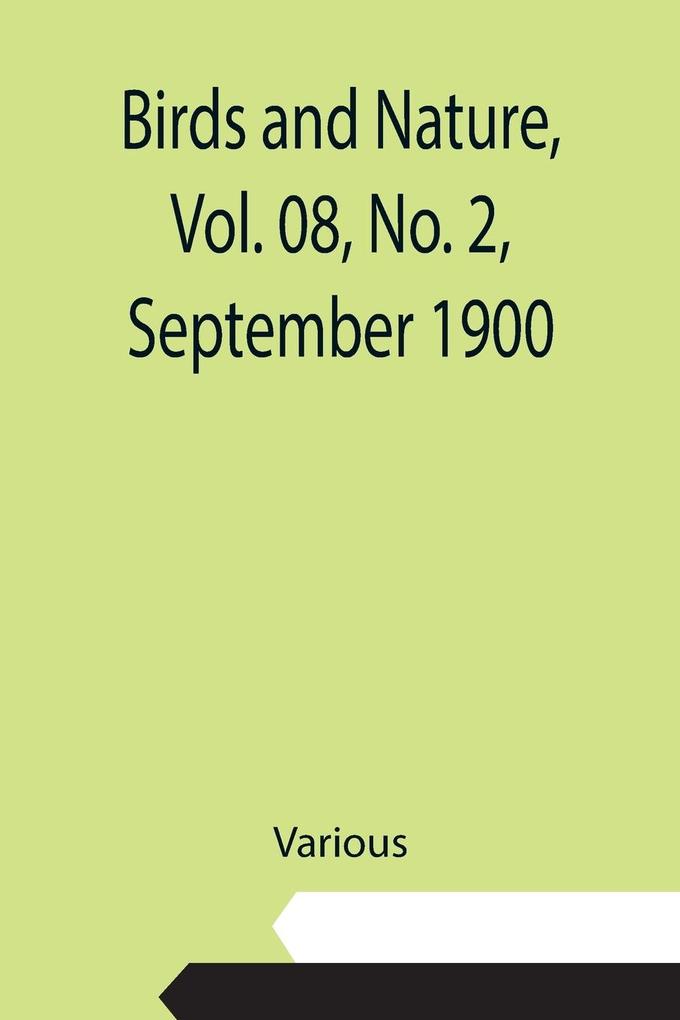 Birds and Nature Vol. 08 No. 2 September 1900