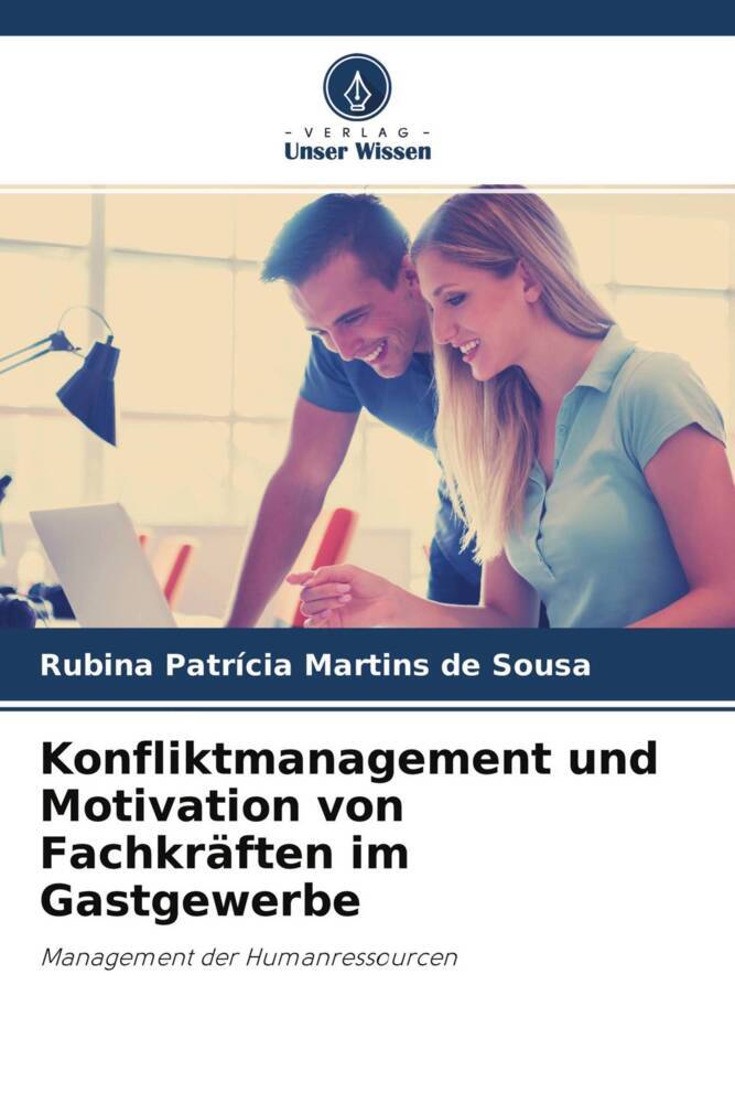 Konfliktmanagement und Motivation von Fachkräften im Gastgewerbe