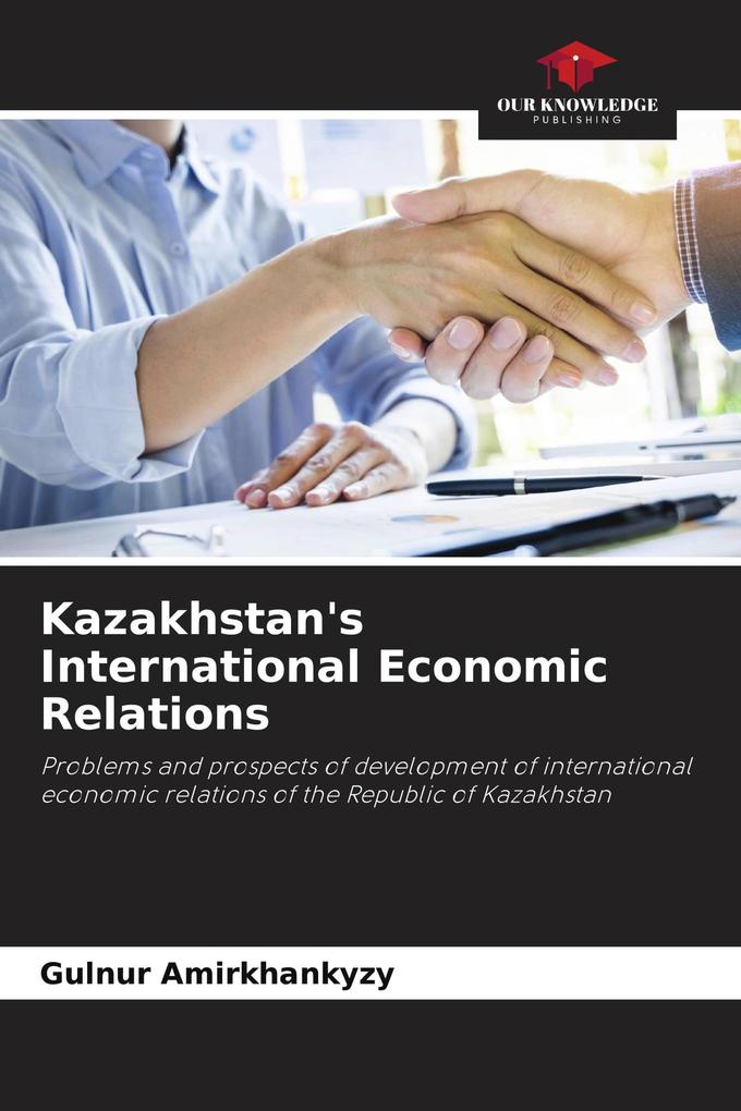 Kazakhstan's International Economic Relations