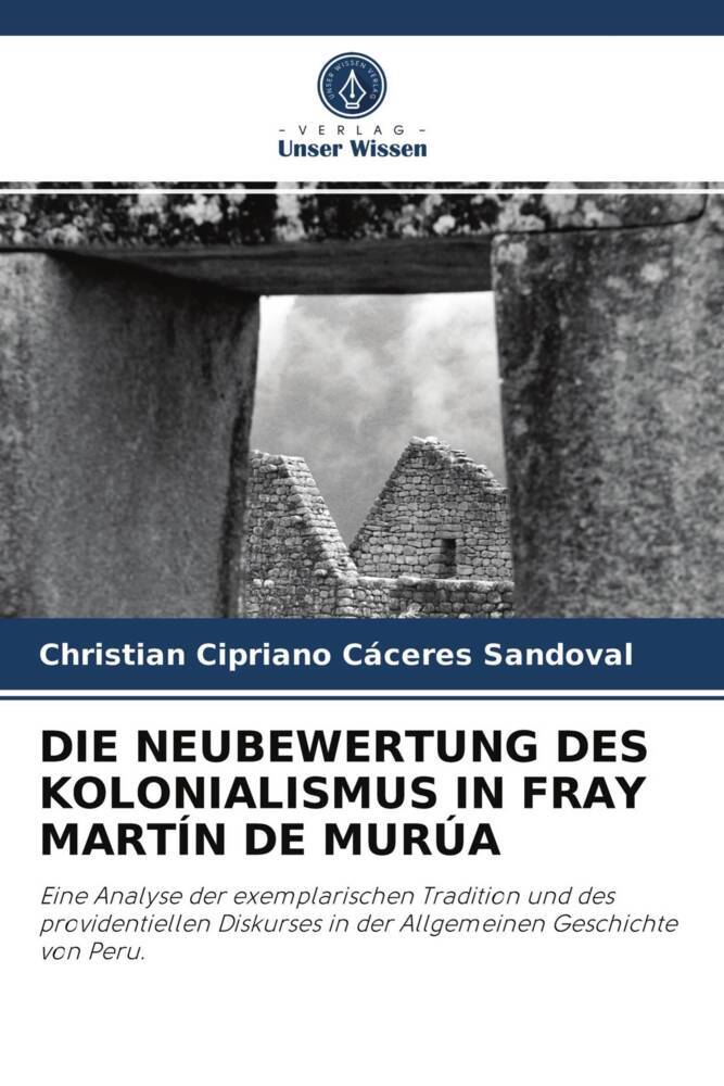 DIE NEUBEWERTUNG DES KOLONIALISMUS IN FRAY MARTÍN DE MURÚA