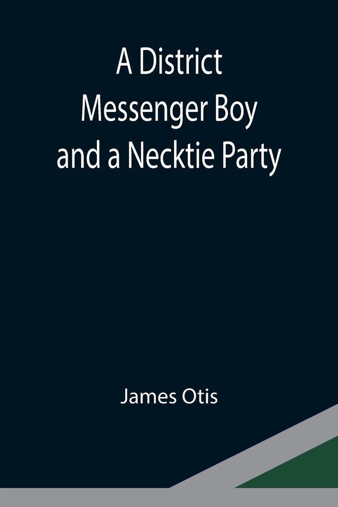 A District Messenger Boy and a Necktie Party