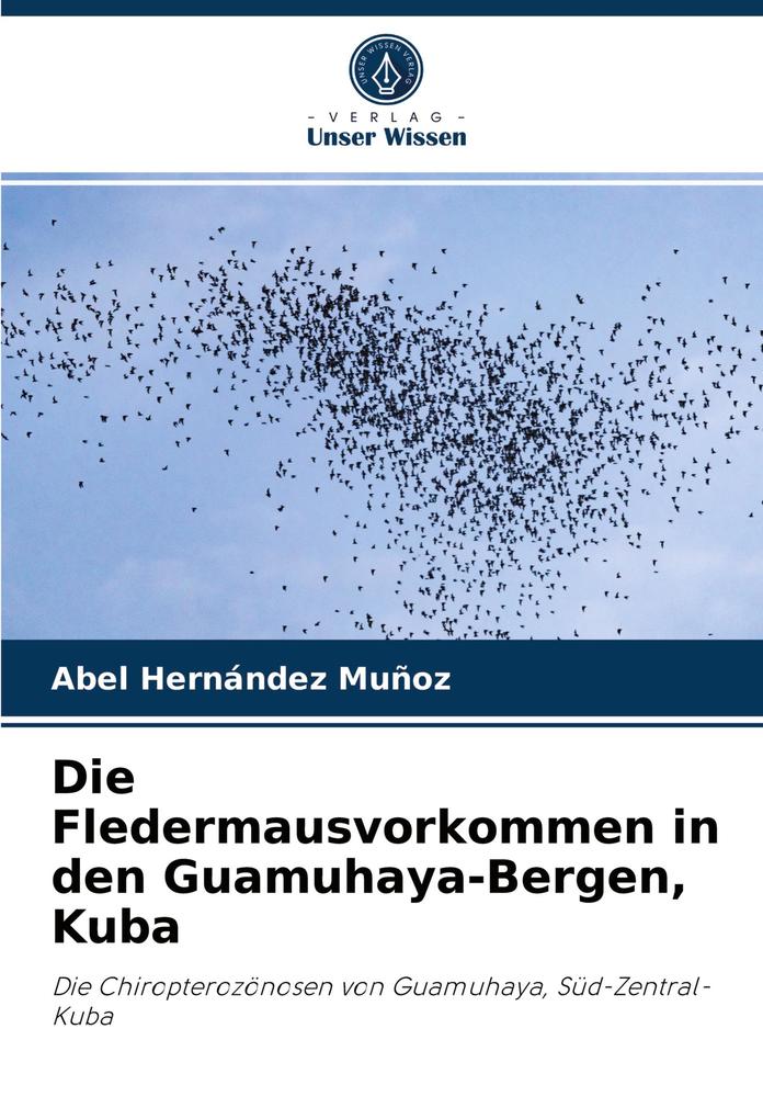Die Fledermausvorkommen in den Guamuhaya-Bergen Kuba