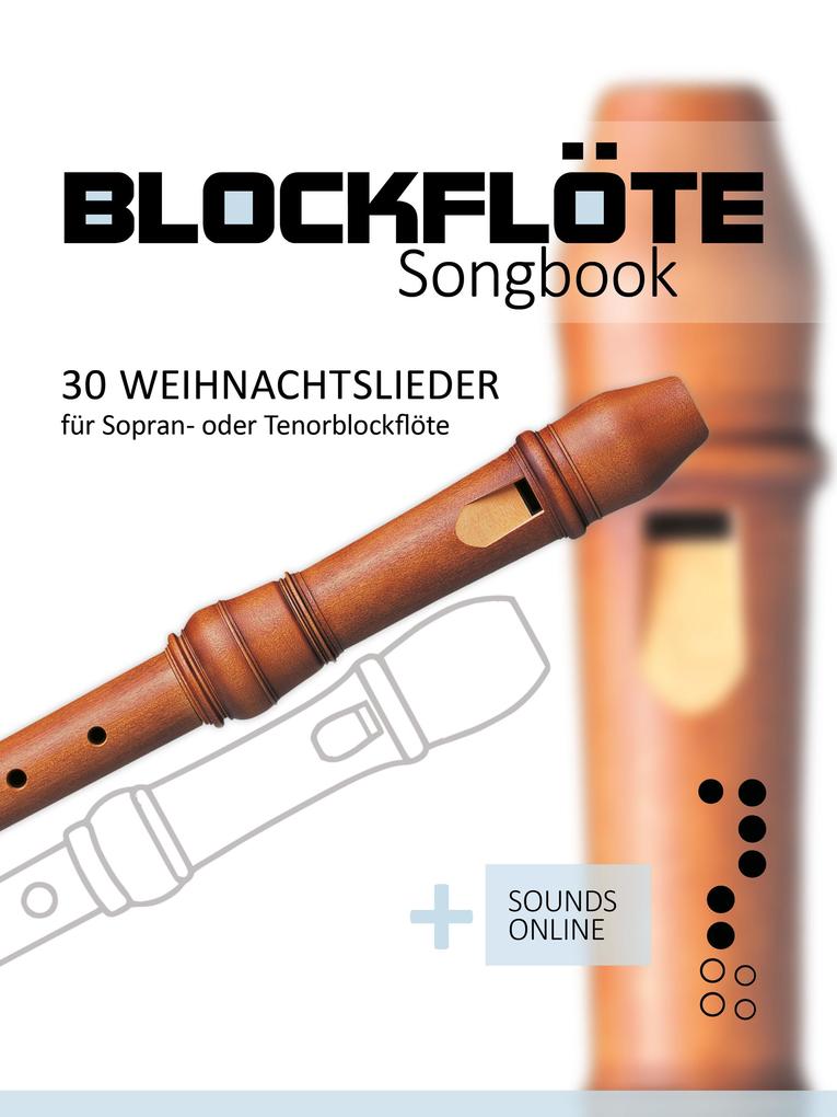 Blockflöte Songbook - 30 Weihnachtslieder
