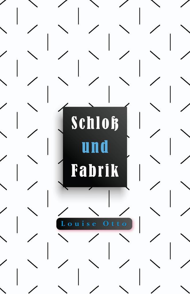 Schloß und Fabrik