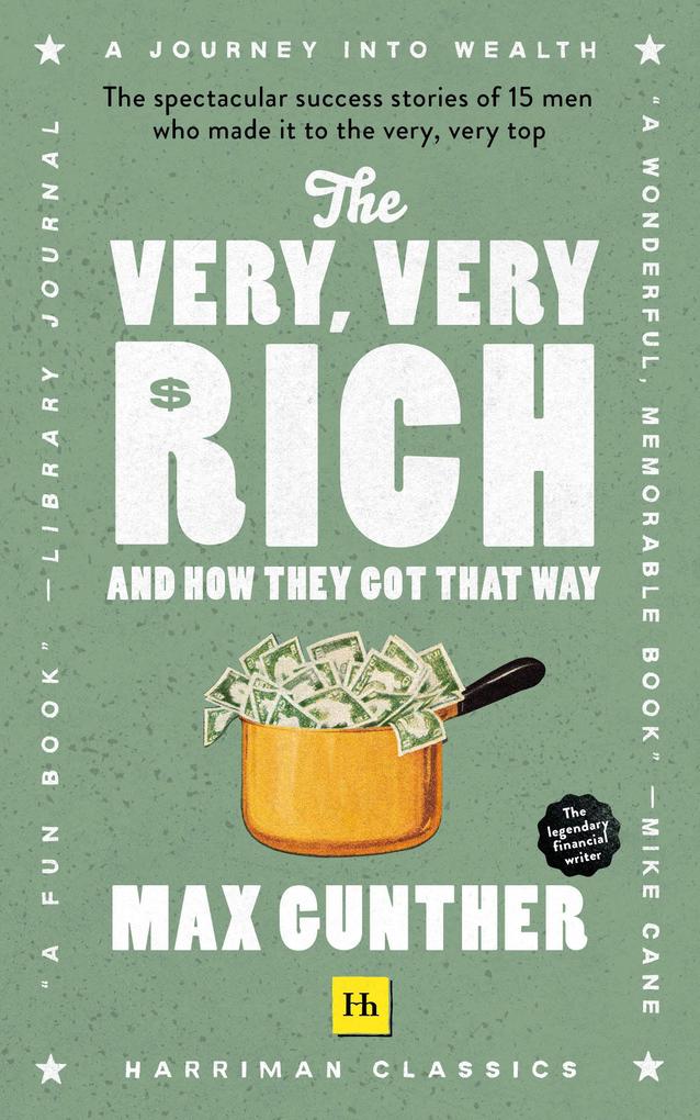 The Very Very Rich and How They Got That Way (Harriman Classics)