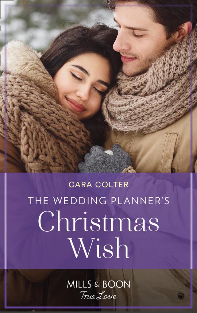 The Wedding Planner‘s Christmas Wish (A Wedding in New York Book 1) (Mills & Boon True Love)