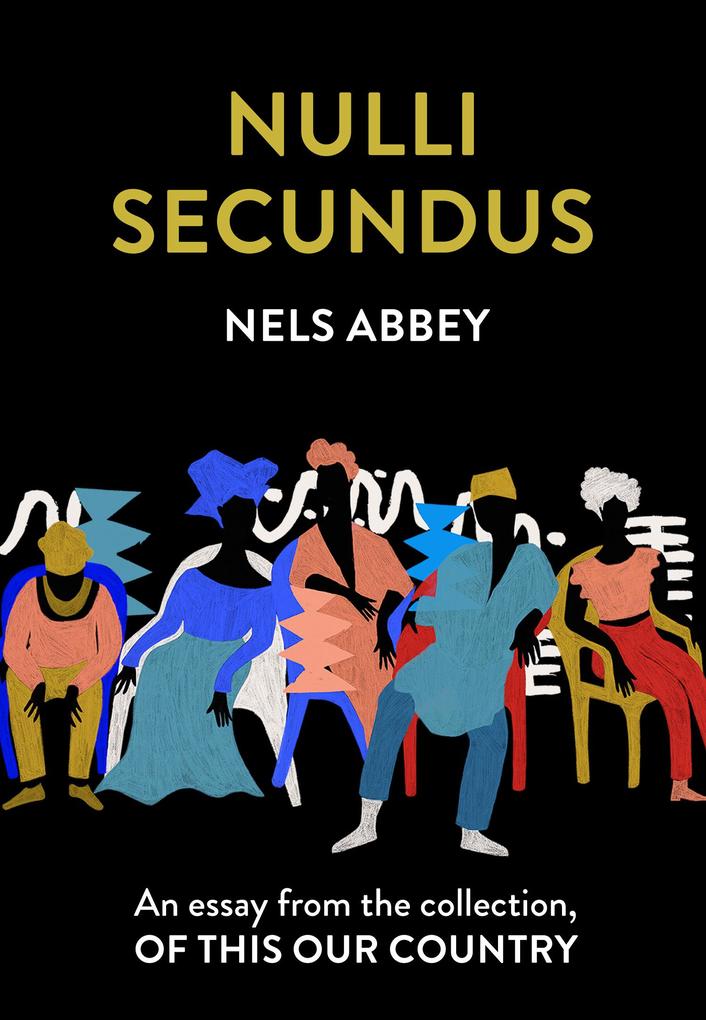 Nulli Secundus: An essay from the collection Of This Our Country