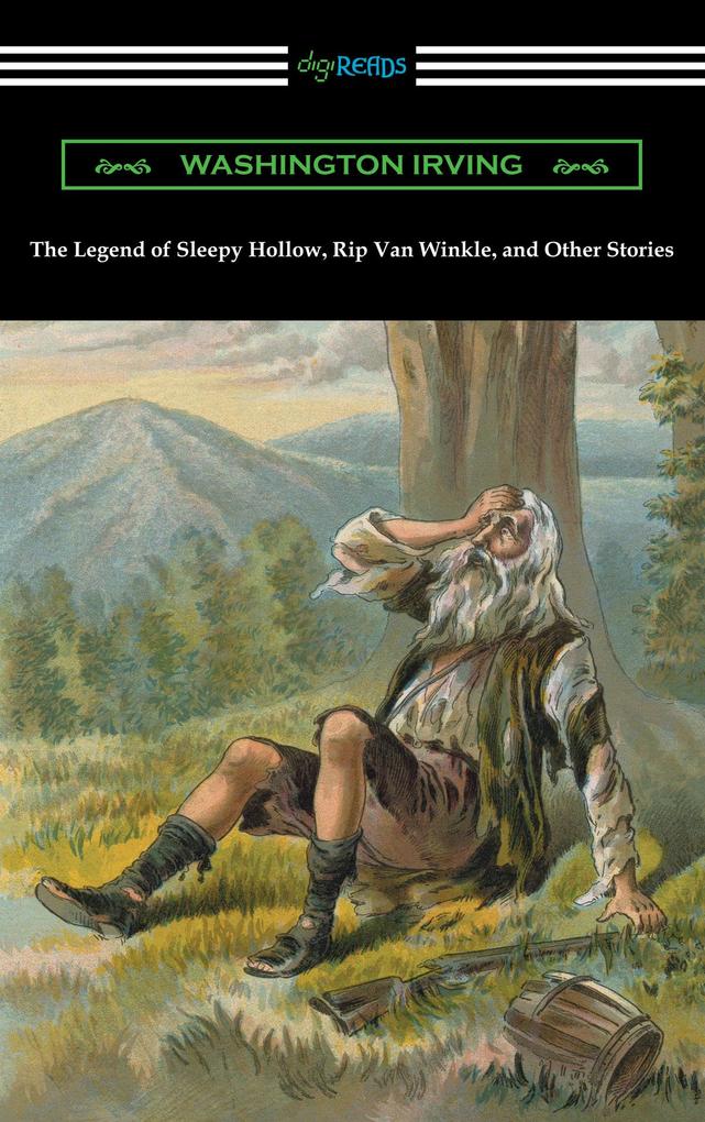 The Legend of Sleepy Hollow Rip Van Winkle and Other Stories