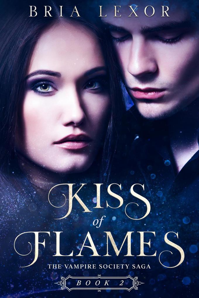 Kiss of Flames (The Vampire Society Saga #2)