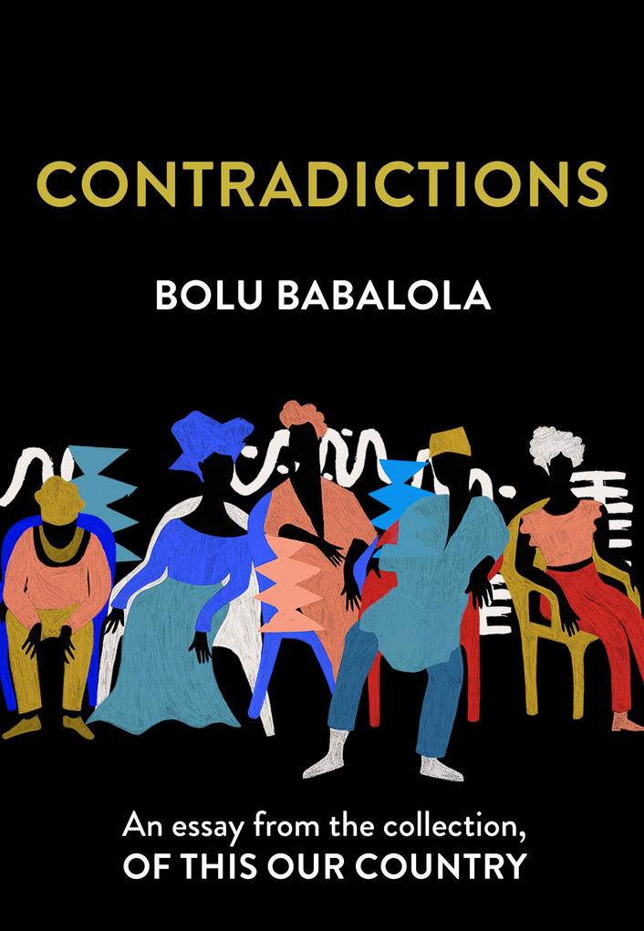 Contradictions: An essay from the collection Of This Our Country