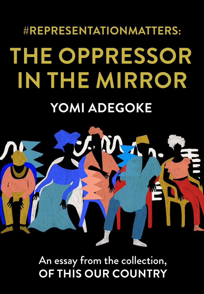 #RepresentationMatters: The Oppressor in the Mirror