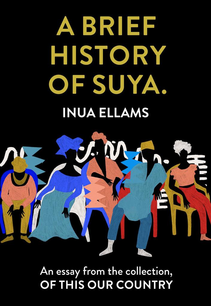 A Brief History of Suya.
