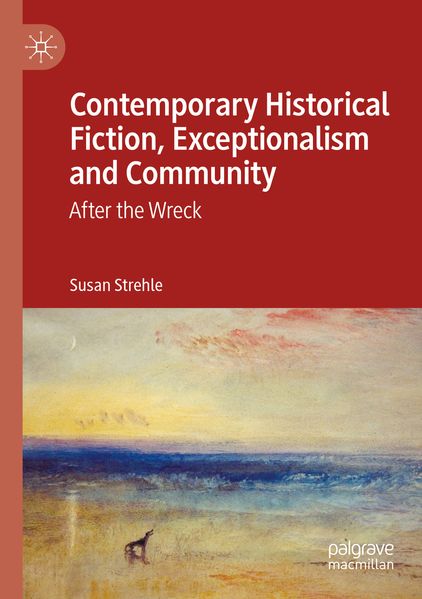 Contemporary Historical Fiction Exceptionalism and Community