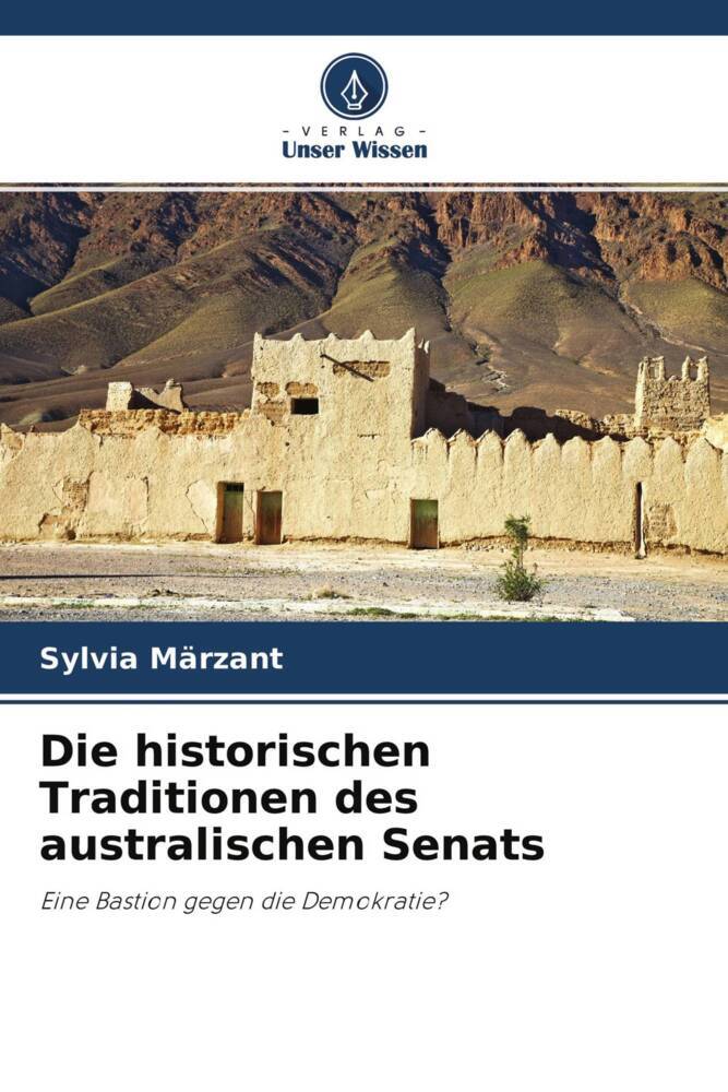 Die historischen Traditionen des australischen Senats