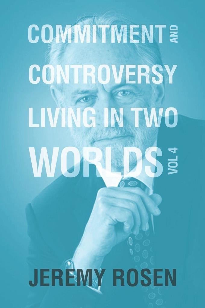 Commitment & Controversy Living in Two Worlds