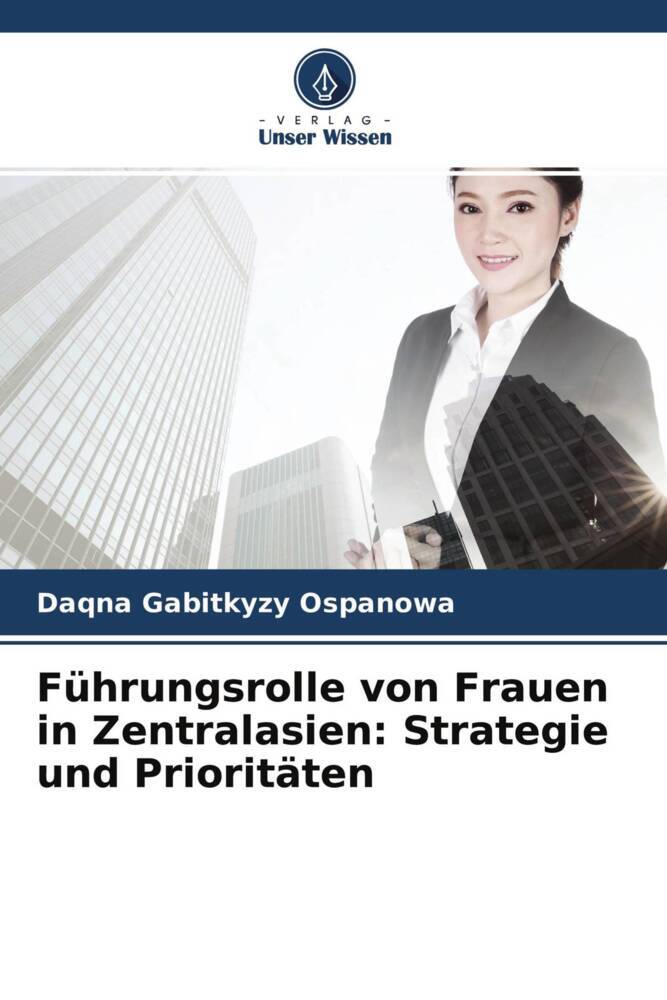Führungsrolle von Frauen in Zentralasien: Strategie und Prioritäten