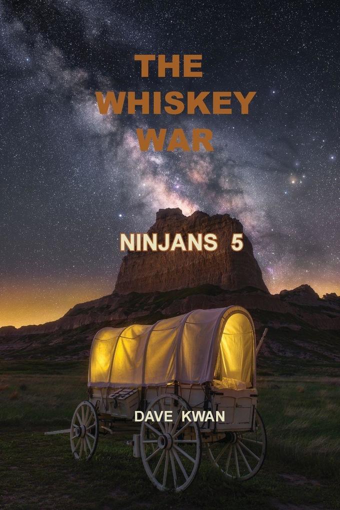 THE WHISKEY WAR NINJANS 5