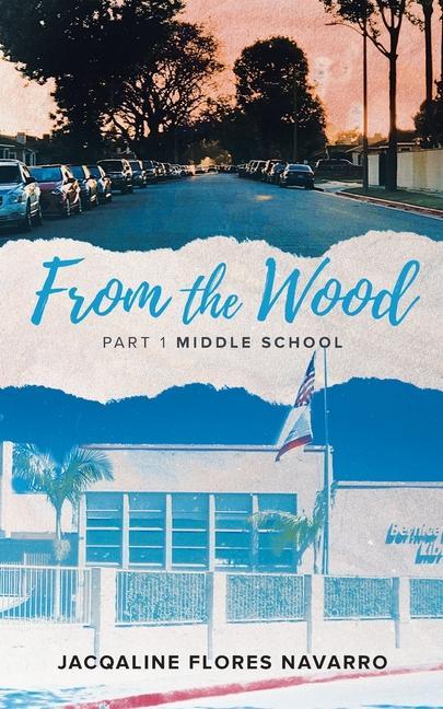 From The Wood: Part 1 Middle School