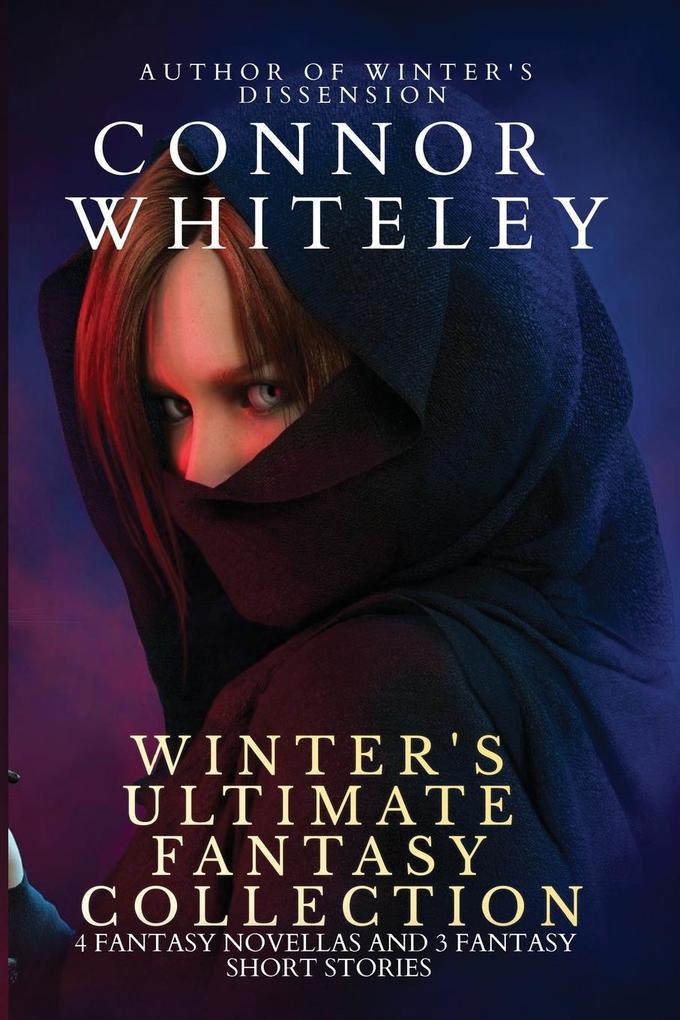 Winter‘s Ultimate Fantasy Collection: 4 Fantasy Novellas and 3 Fantasy Short Stories