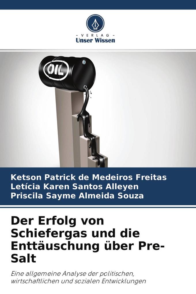 Der Erfolg von Schiefergas und die Enttäuschung über Pre-Salt