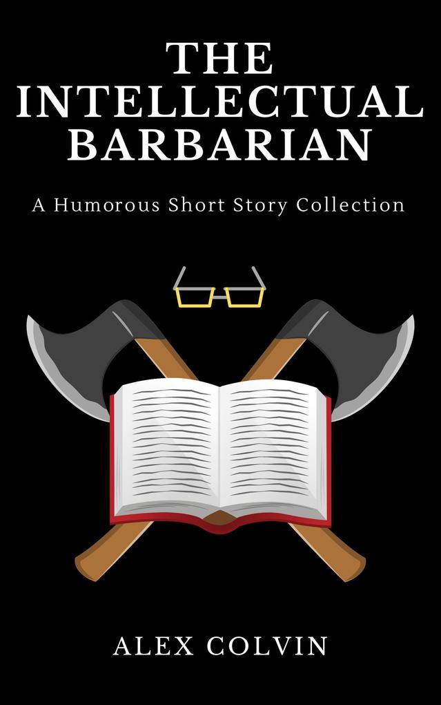 The Intellectual Barbarian (The Unhinged Trilogy #1)