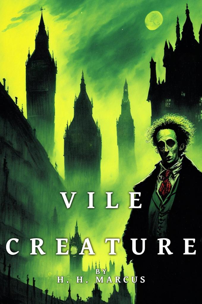 Vile Creature (The Franz Fichte Tales #1)