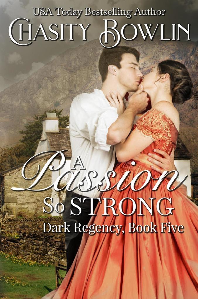 A Passion So Strong (The Dark Regency Series #5)