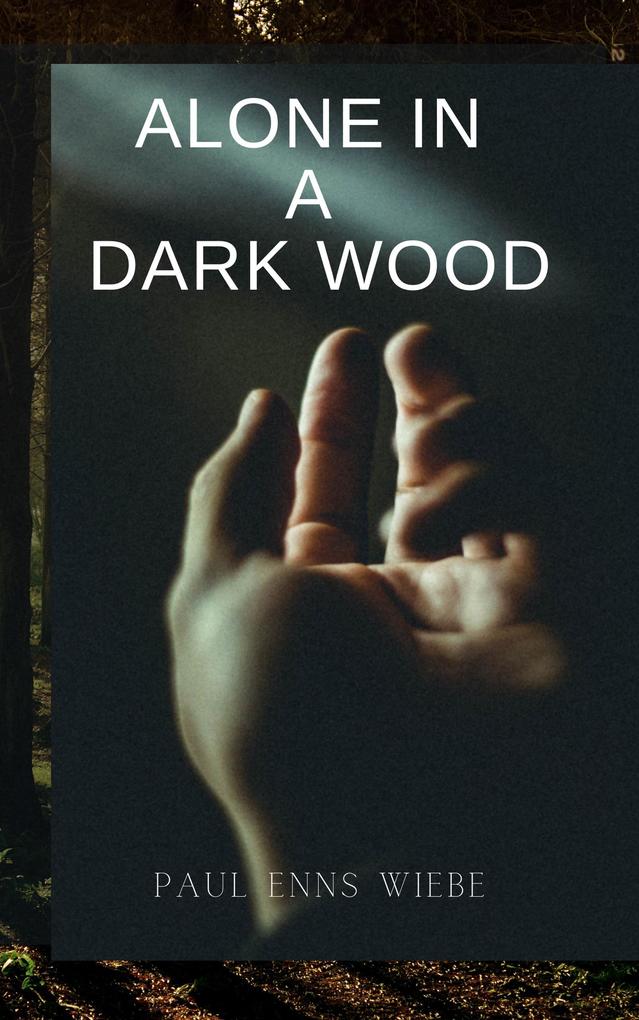 Alone in a Dark Wood