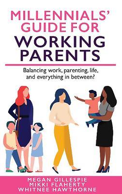 Millennials‘ Guide for Working Parents