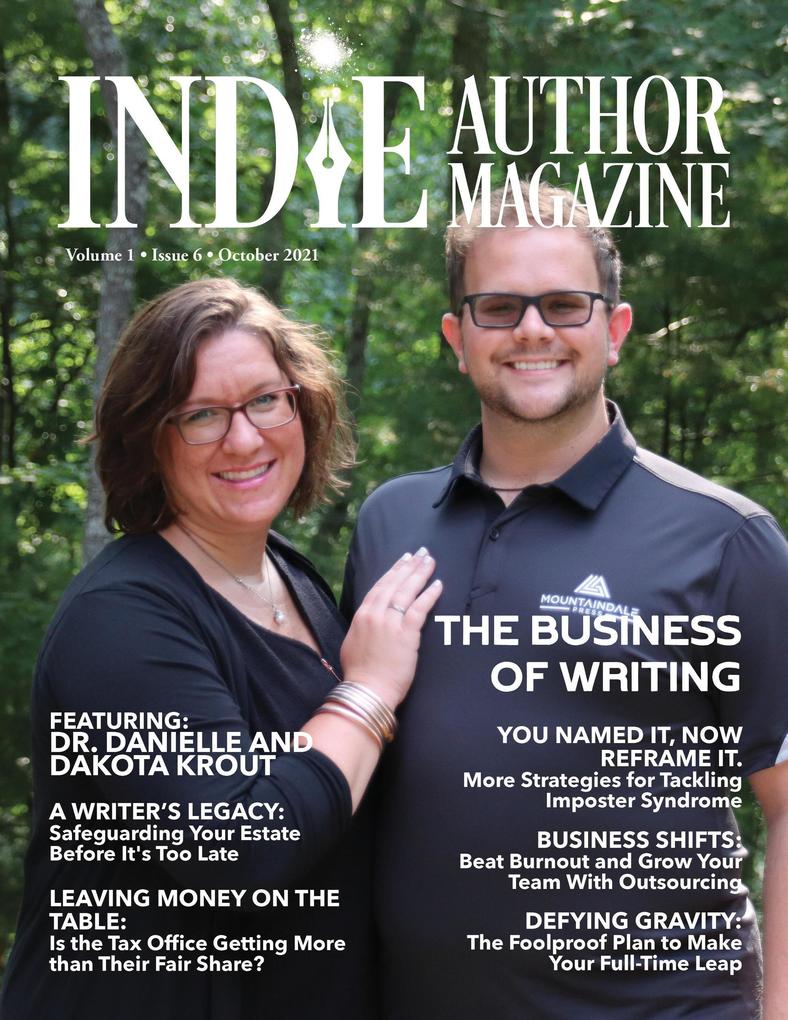 Indie Author Magazine: Featuring Dr. Danielle and Dakota Krout The Business of Self-Publishing Growing Your Author Business Through Outsourcing and Step-by-Step Planning to be a Full-Time Writer.