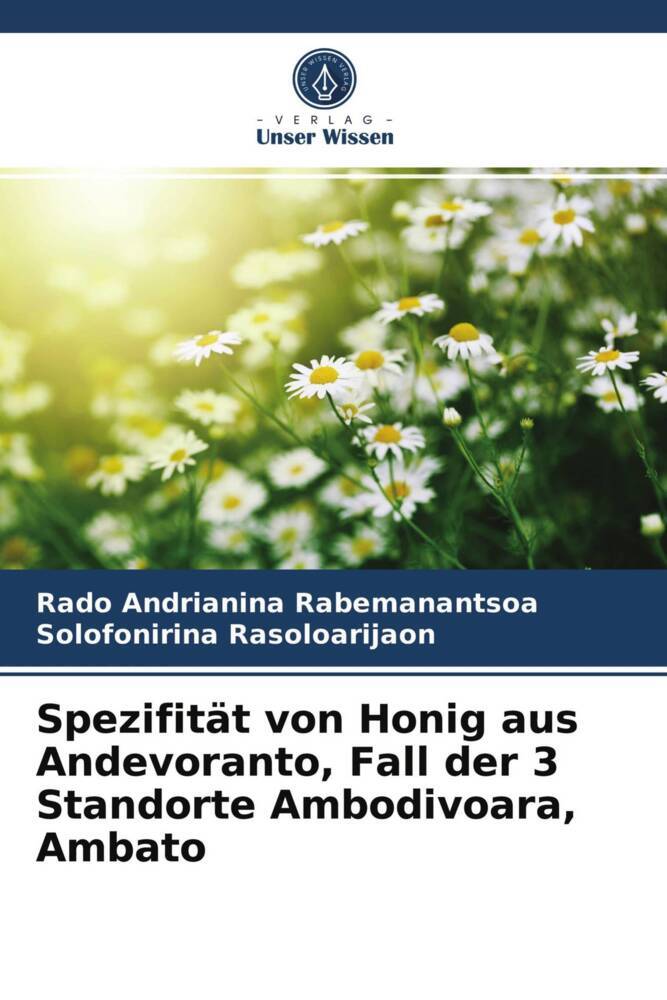 Spezifität von Honig aus Andevoranto Fall der 3 Standorte Ambodivoara Ambato