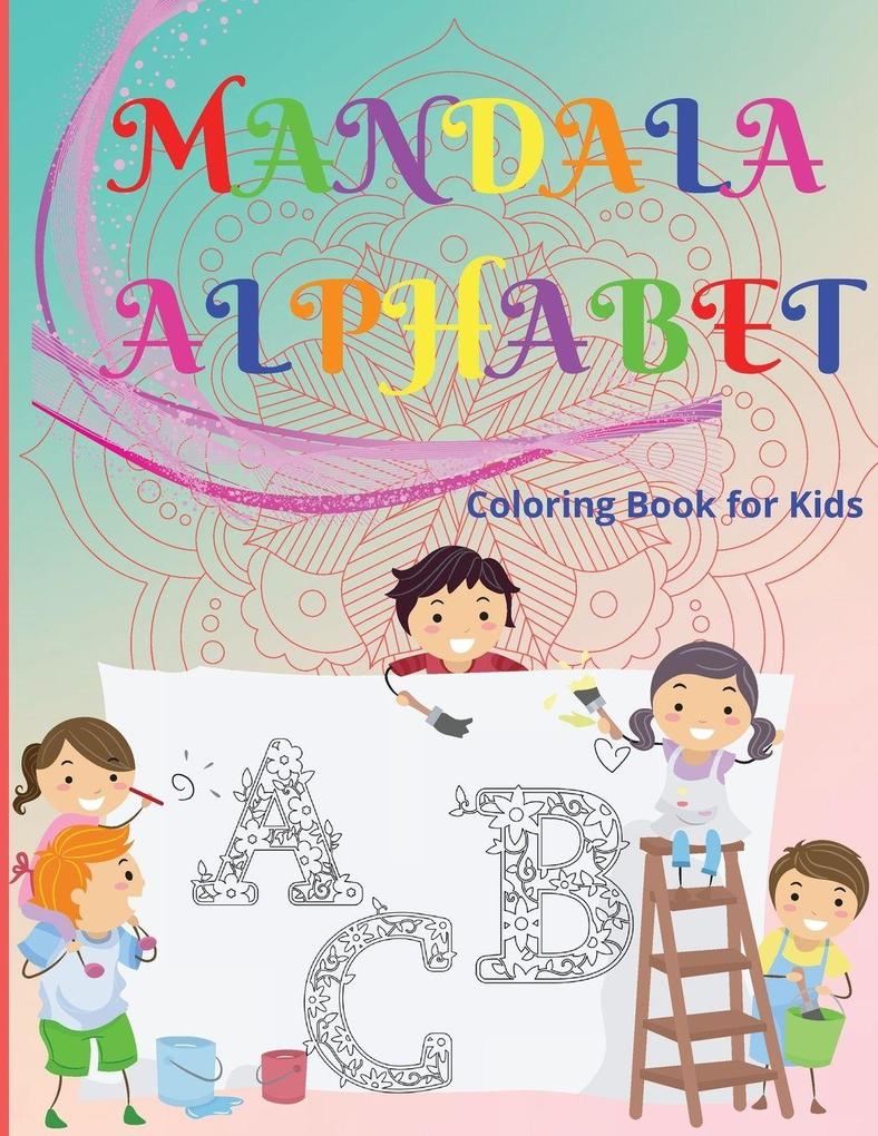 Mandala Alphabet Coloring Book for Kids Ages 4-8
